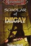 Scholar of Decay by Tanya Huff