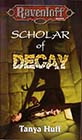 Scholar of Decay by Tanya Huff