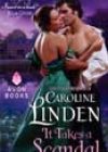 It Takes a Scandal by Caroline Linden