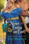 Never Entice an Earl by Lily Dalton