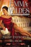 A Most Improper Rumor by Emma Wildes