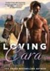 Loving Cara by Kristen Proby