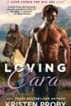 Loving Cara by Kristen Proby