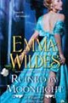 Ruined by Moonlight by Emma Wildes