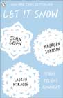 Let It Snow by John Green, Maureen Johnson, and Lauren Myracle