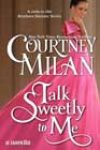 Talk Sweetly to Me by Courtney Milan