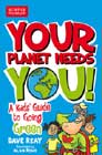 Your Planet Needs You! by Dave Reay