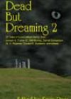 Dead But Dreaming 2, edited by Keith Ross