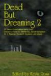 Dead But Dreaming 2, edited by Keith Ross