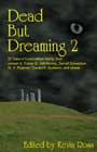 Dead But Dreaming 2, edited by Kevin Ross