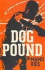 Dog Pound by Mam&uuml; Vies