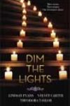 Dim the Lights by Lindsay Evans, Velvet Carter, and Theodora Taylor