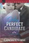 Her Perfect Candidate by Candace Shaw