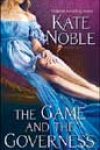 The Game and the Governess by Kate Noble