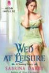 Wed at Leisure by Sabrina Darby