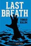 Last Breath by Tunku Halim