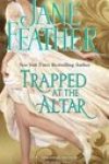 Trapped at the Altar by Jane Feather