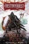 The Eye of Winter’s Fury by Michael J Ward