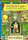 A Puzzling Day at Castle MacPelican by Scoular Anderson