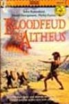 Bloodfeud of Altheus by John Butterfield, David Honigmann, and Philip Parker