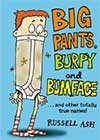 Big Pants, Burpy and Bumface by Russell Ash