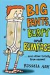 Big Pants, Burpy and Bumface by Russell Ash