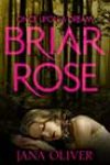 Briar Rose by Jana Oliver