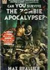 Can You Survive the Zombie Apocalypse? by Max Brallier