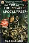 Can You Survive the Zombie Apocalypse? by Max Brallier