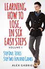 Learning How to Lose, in Six Easy Steps (Volume 1) by Alex Gabriel