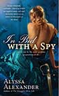 In Bed with a Spy by Alyssa Alexander