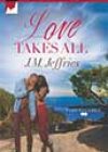 Love Takes All by JM Jeffries