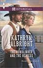 The Gunslinger and the Heiress by Kathryn Albright