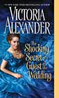 The Shocking Secret of a Guest at the Wedding by Victoria Alexander