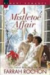 A Mistletoe Affair by Farrah Rochon