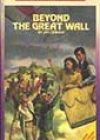 Beyond the Great Wall by Jay Leibold