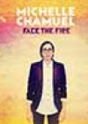 Face the Fire by Michelle Chamuel