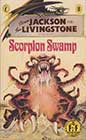 Scorpion Swamp by Steve Jackson
