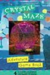 The Crystal Maze by Dave Morris and Jamie Thomson