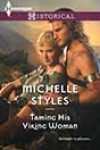 Taming His Viking Woman by Michelle Styles