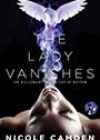 The Lady Vanishes by Nicole Camden