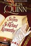 The Secrets of Sir Richard Kenworthy by Julia Quinn