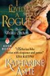 I Loved a Rogue by Katharine Ashe