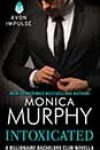 Intoxicated by Monica Murphy