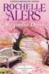 Magnolia Drive by Rochelle Alers