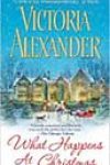 What Happens at Christmas by Victoria Alexander