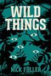 Wild Things by Nick Fuller