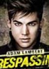 Trespassing by Adam Lambert