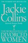 The World is Full of Divorced Women by Jackie Collins