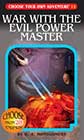 War with the Evil Power Master by RA Montgomery